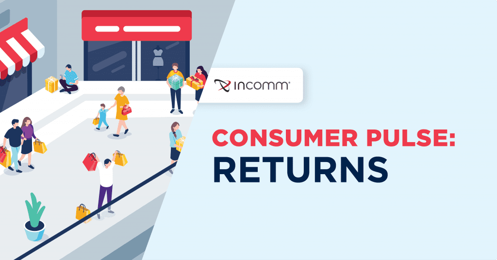 InComm’s Consumer Pulse: Retail Return Policies Command Significant Influence Over Consumer Purchasing Decisions