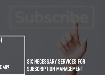 Six Necessary Services for Subscription Management: