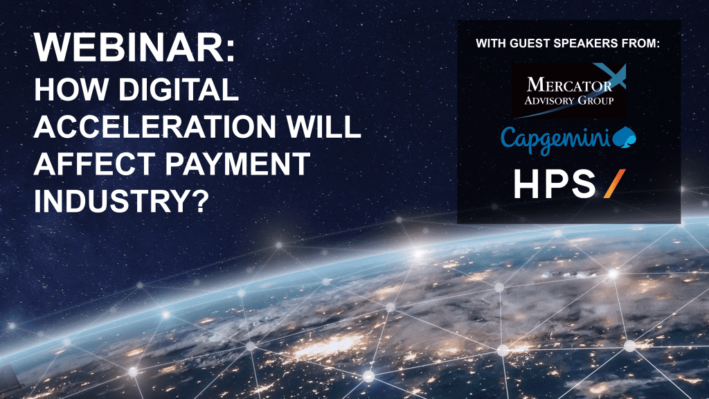WEBINAR: How Digital Acceleration will Affect the Payments Industry—and How to Keep Up
