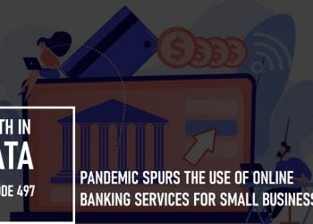Pandemic Spurs the Use of Online Banking Services for Small Businesses: