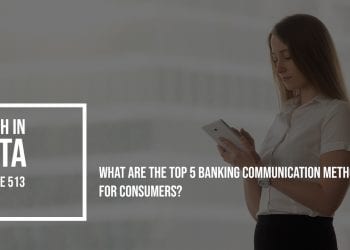 What Are the Top 5 Banking Communication Methods for Consumers?