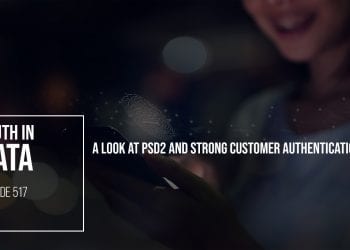 A Look at PSD2 and Strong Customer Authentication