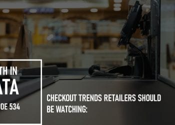Checkout Trends Retailers Should Be Watching: