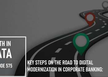 Key Steps on the Road to Digital Modernization in Corporate Banking: