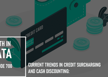 Current Trends in Credit Surcharging and Cash Discounting: