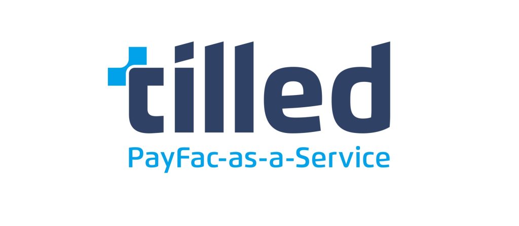 Tilled Expands PayFac-as-a-Service Innovation with New Capital and Capabilities